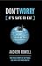 Don't
Worry
(It's
Safe
to
Eat):
The
True
Story
of
GM
Food,
BSE
and
Foot
and
Mouth