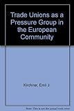 Trade unions as a pressure group in the European Community