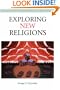 Exploring New Religions (Issues In Contemporary Religion)