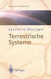 Spezielle &Ouml;kologie: Terrestrische Systeme - Hermann Remmert