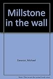 Millstone in the wall