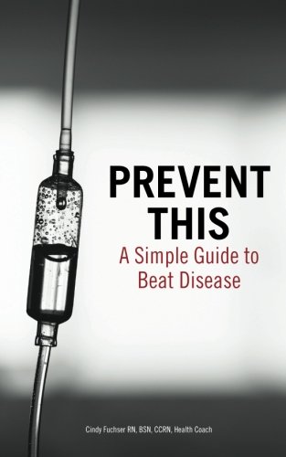 Prevent This: A Simple Guide To Beat Disease