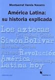 América Latina: su historia explicada: colección azul