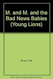 M and M and the bad news babies