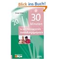 30 Minuten f�r das �berzeugende Vorstellungsgespr�ch