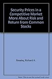 Security prices in a competitive market : more about risk and return from common stocks