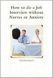 The Fear Course Handbook of How to do a Job Interview without Nerves or Anxiety