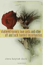 Shattered Sonnets Love Cards and Other Off and Back Handed Importunities