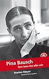 Image de Pina Bausch: Tanz kann fast alles sein (Bergische Monographie)