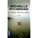 L'ann�e brouillardpar Michelle Richmond