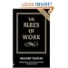 The Rules of Work - A Definitive Guide to Personal Success