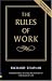 Books : The Rules of Work - A Definitive Guide to Personal Success