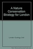 A Nature conservation strategy for London