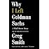 Why I Left Goldman Sachs