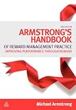 Armstrong's handbook of reward management practice : improving performance through reward