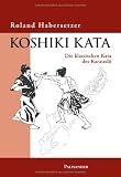 Produkt-Bild: Koshiki Kata - Die klassischen Kata des Karatedo