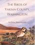 The birds of Yakima County, Washington
