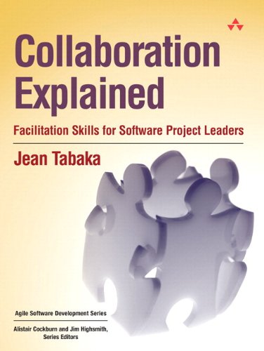 Collaboration Explained: Facilitation Skills for Software Project Leaders
