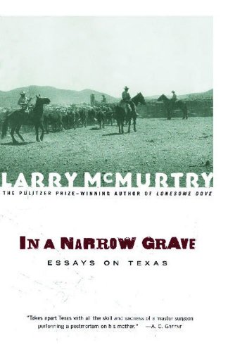 In a Narrow Grave: Essays on Texas
