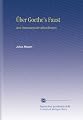 Über Goethe's Faust: Zwei Dramaturgische Abhandlungen, (German Edition)