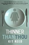 Thinner Than Thou Medium