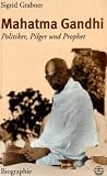 Produkt-Bild: Mahatma Gandhi: Politiker, Pilger und Prophet