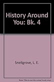History around you. [Bk.]4
