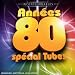 Annees 80 : Special Tubes
