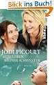 Beim Leben meiner Schwester: Roman