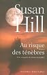 Au risque des t�n�bres : Une enqu�te de Simon Serrailler