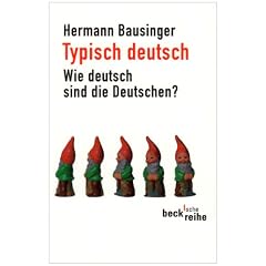 Typisch deutsch: Wie deutsch sind die Deutschen?