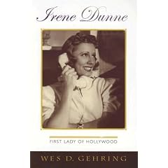 Irene Dunne: First Lady of Hollywood (Filmmakers Series)