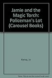 Jamie and the Magic Torch, a policeman's lot