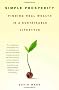 Simple Prosperity: Finding Real Wealth in a Sustainable Lifestyle