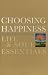 Choosing Happiness: Life and Soul Essentials