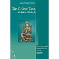 Die gr�ne Tara: Weibliche Weisheit. Grundlagen des buddhistischen Tantra