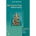 Die gr�ne Tara: Weibliche Weisheit. Grundlagen des buddhistischen Tantra