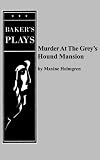 Murder at the Grey's Hound Mansion