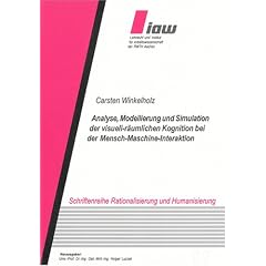 Analyse, Modellierung und Simulation der visuell-r�umlichen Kognition bei der Mensch-Maschine-Interaktion