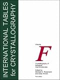 International Tables for Crystallography, Crystallography of Biological Macromolecules (IUCr Series. International Tables of Crystallography)