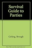 Survival guide to parties : includes new, improved traditional party games!