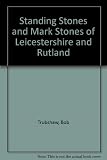 Standing stones and mark stones : of Leicestershire and Rutland