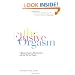 The Elusive Orgasm: A Woman's Guide to Why She Can't and How She Can Orgasm