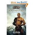 Die Rose der Unsterblichkeit 1 - Schwarze Perle: Das Schwarze Auge Roman Nr. 141