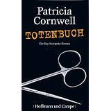 Totenbuch Ein Kay-Scarpetta-Romanvon "Patricia Cornwell"