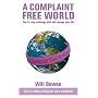 A Complaint-free World: Experience the 21 Day Challenge That Will Change Your Life: The 21-day Challenge That Will Change Your Life