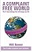 A Complaint-free World: Experience the 21 Day Challenge That Will Change Your Life: The 21-day Challenge That Will Change Your Life