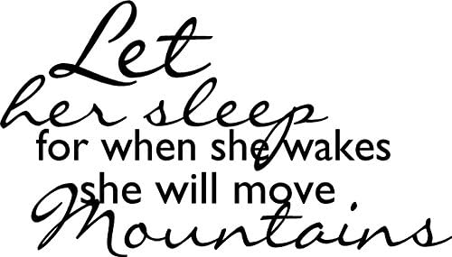 LET HER SLEEP FOR WHEN SHE WAKES SHE WILL MOVE MOUNTAINS Inspirational Wall Art Cute Vinyl Wall Art Saying Decal Graphics Matte Black