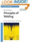 Principles of Welding: Processes, Physics, Chemistry, and Metallurgy