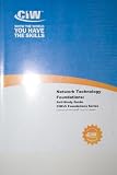  : Network Technology Foundations: Self-Study Guide (CIW Foundations Self-Study Kit, CCSSM-CF1NTF-PR-37265)